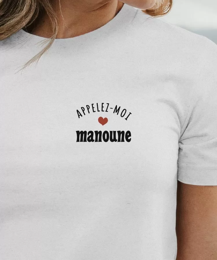 T-Shirt Appelez-moi Manoune Pour femme