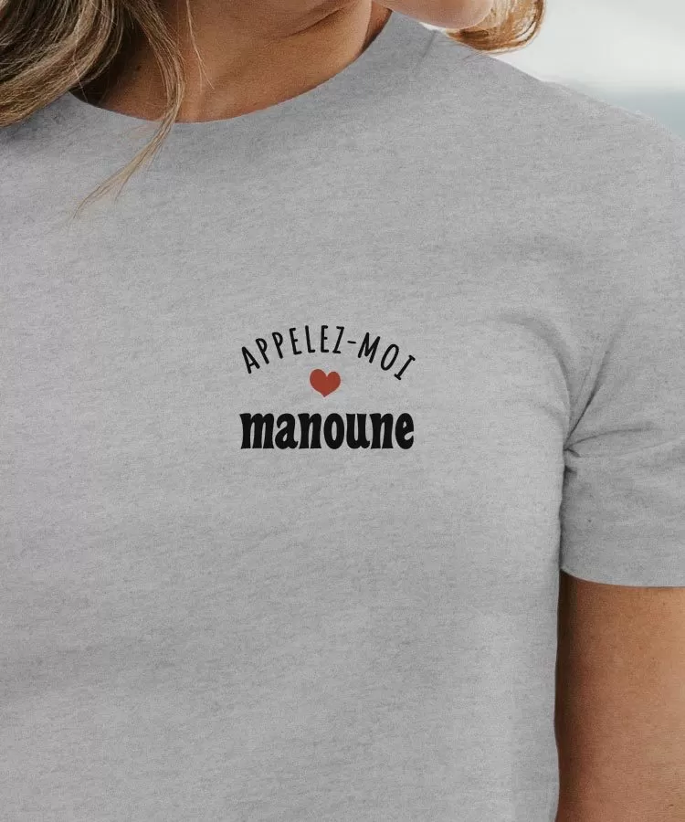 T-Shirt Appelez-moi Manoune Pour femme