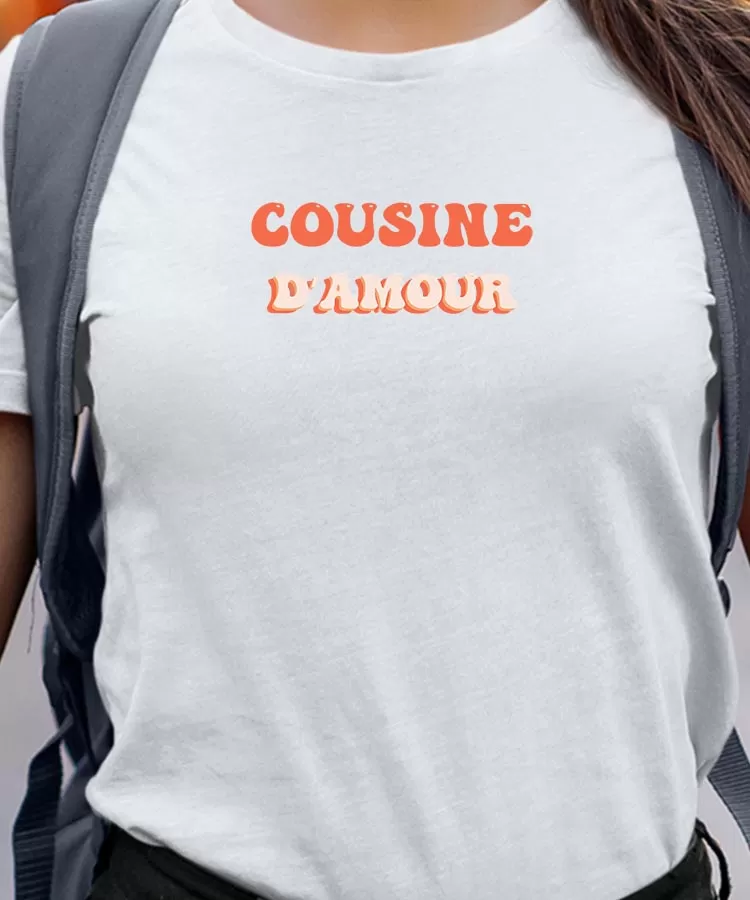 T-Shirt Cousine d'amour Pour femme