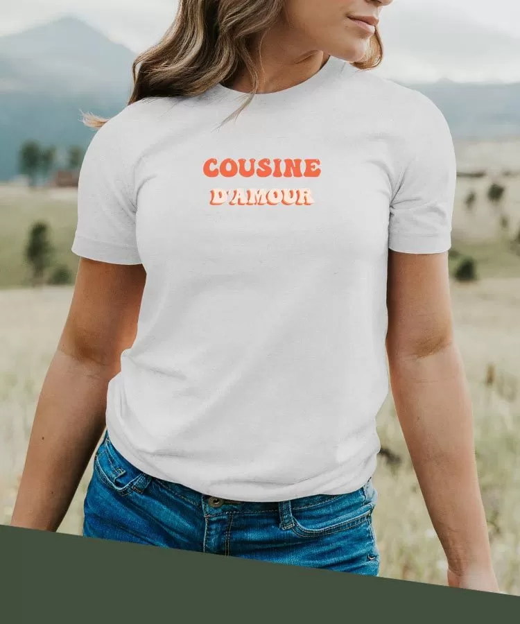 T-Shirt Cousine d'amour Pour femme